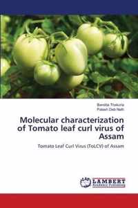 Molecular characterization of Tomato leaf curl virus of Assam