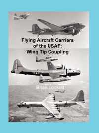 Flying Aircraft Carriers of the USAF