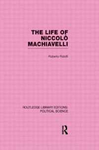 The Life of Niccolo Machiavelli