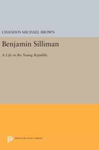 Benjamin Silliman - A Life in the Young Republic