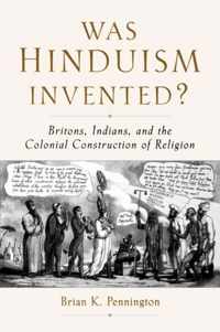 Was Hinduism Invented?