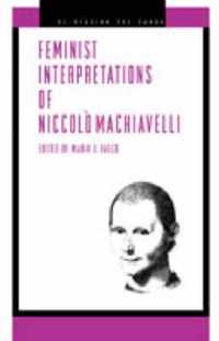 Feminist Interpretations of Niccolo Machiavelli