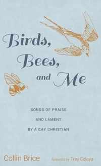 Birds, Bees, and Me