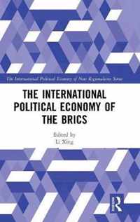 The International Political Economy of the BRICS