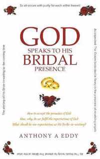 GOD Speaks to His Bridal Presence