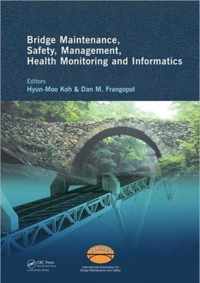 Bridge Maintenance, Safety Management, Health Monitoring and Informatics - IABMAS '08