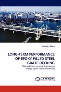 Long-Term Performance of Epoxy Filled Steel Grate Decking