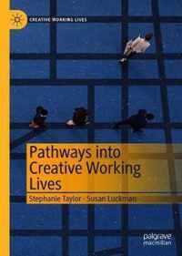 Pathways into Creative Working Lives