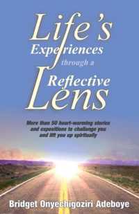 Life's Experiences Through a Reflective Lens