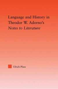 Language and History in Theodor W. Adorno's Notes to Literature