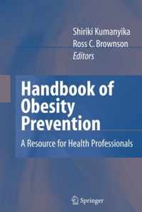 Handbook of Obesity Prevention