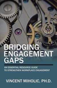 Bridging Engagement Gaps