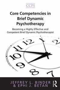 Core Competencies in Brief Dynamic Psychotherapy