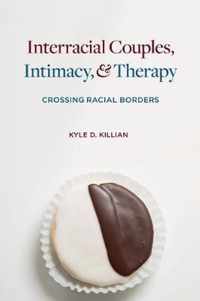 Interracial Couples, Intimacy, and Therapy