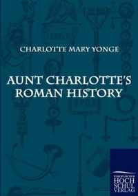 Aunt Charlotte's Roman History