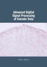 Advanced Digital Signal Processing of Seismic Data