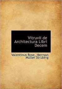 Vitruvii de Architectura Libri Decem