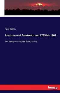 Preussen und Frankreich von 1795 bis 1807