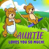 Auntie Loves You So Much!