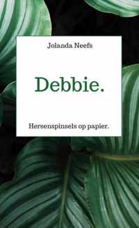 Debbie. - Jolanda Neefs - Paperback (9789464359053)