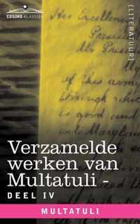 Verzamelde Werken Van Multatuli (in 10 Delen) - Deel IV - Ideeen - Tweede Bundel