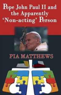 Pope John Paul II and the Apparently 'Non-acting' Person