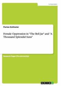 Female Oppression in The Bell Jar and A Thousand Splendid Suns