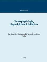 Sinnesphysiologie, Reproduktion & Laktation