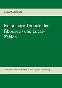 Elementare Theorie der Fibonacci- und Lucas-Zahlen