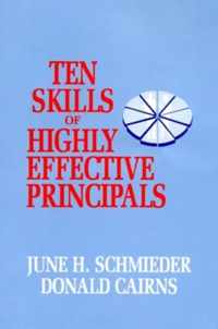 Ten Skills of Highly Effective Principals