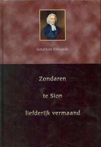 Zondaren te Sion liefelijk vermaand