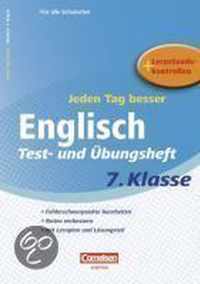 Jeden Tag besser. Englisch 7. Schuljahr. Übungsheft mit Lernplan und Lernstandskontrollen