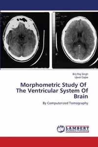 Morphometric Study Of The Ventricular System Of Brain