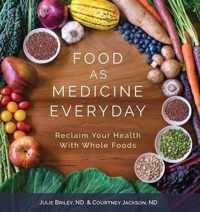 Food As Medicine Everyday