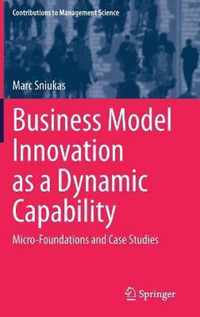 Business Model Innovation as a Dynamic Capability