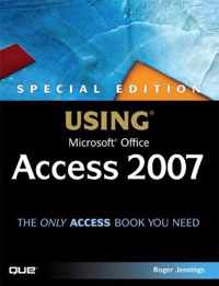 Special Edition Using Microsoft Office Access 2007