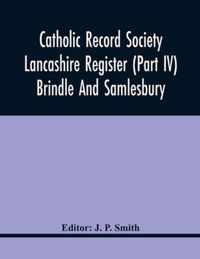 Catholic Record Society Lancashire Register (Part Iv) Brindle And Samlesbury