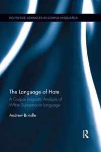 The Language of Hate: A Corpus Linguistic Analysis of White Supremacist Language