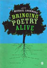 Bringing Poetry Alive: A Guide to Classroom Practice