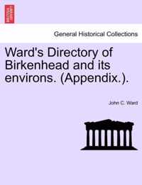 Ward's Directory of Birkenhead and Its Environs. (Appendix.).