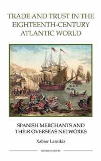 Trade and Trust in the Eighteenth-Century Atlantic World