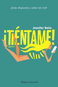 Tientame! / Tempt me!