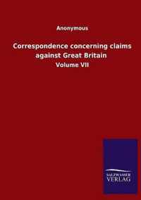 Correspondence concerning claims against Great Britain