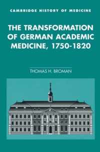 Transformation Of German Academic Medicine, 1750-1820