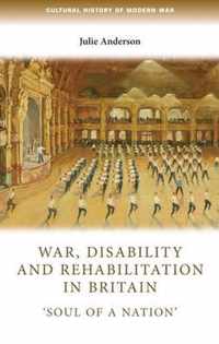 War, Disability and Rehabilitation in Britain