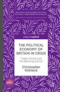 The Political Economy of Britain in Crisis