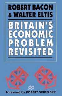 Britain's Economic Problem Revisited