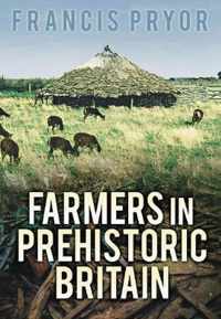 Farmers In Prehistoric Britain