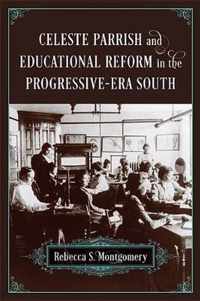 Celeste Parrish and Educational Reform in the Progressive-Era South