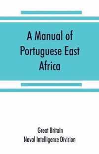 A manual of Portuguese East Africa